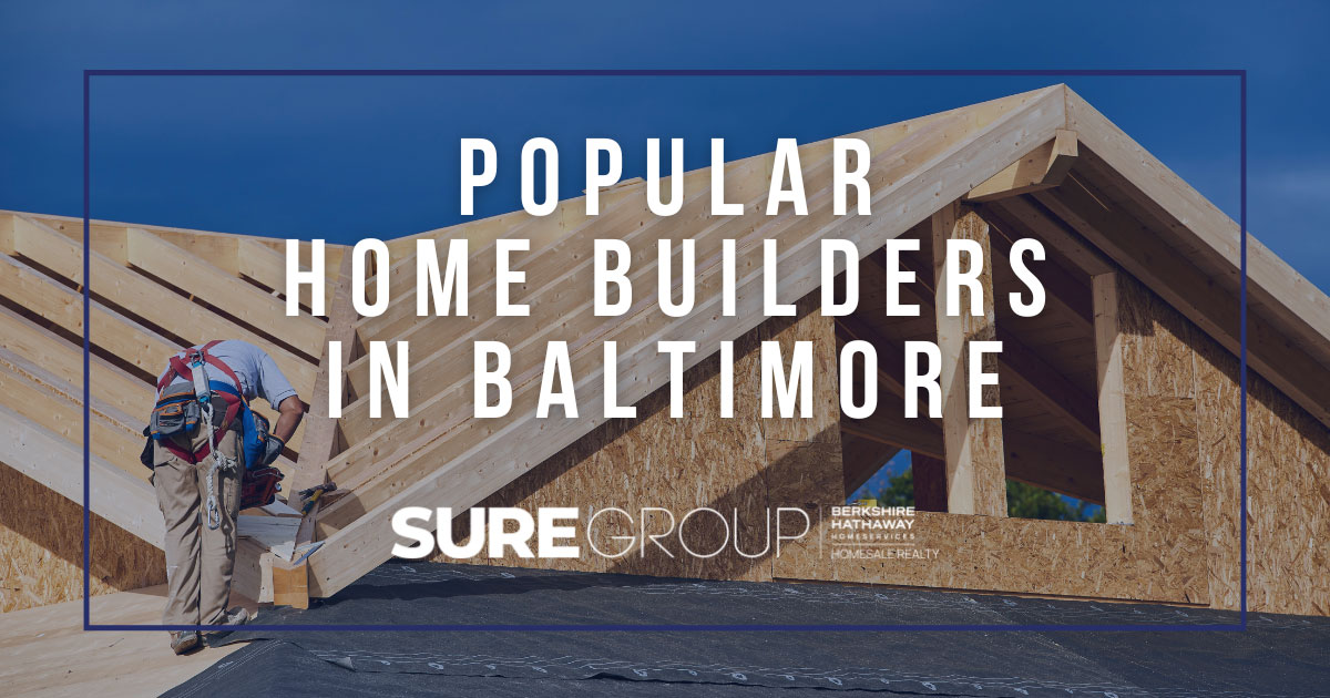 Popular Home Builders in Baltimore