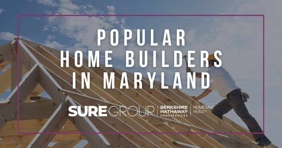 Popular Home Builders in Maryland